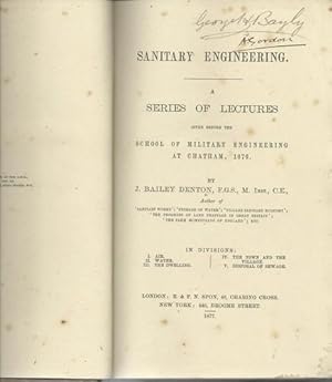 Sanitary Engineering. A Series of Lectures given before the School of Military Engineering at Cha...