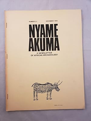 Nyame Akuma A Newsletter of African Archaeology Number 21. December 1982