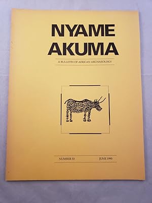 Nyame Akuma A Bulletin of African Archaeologists Number 33 June 1990