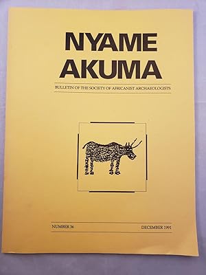Nyame Akuma Bulletin of the Society of Africanist Archaeologists Number 36 December 1991