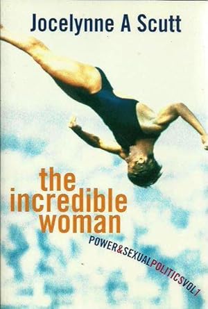 Bild des Verkufers fr The Incredible Woman: Power & Sexual Politics - Volume 1 zum Verkauf von Fine Print Books (ABA)