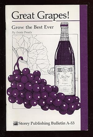 Bild des Verkufers fr Great Grapes! Grow the Best Ever zum Verkauf von Between the Covers-Rare Books, Inc. ABAA