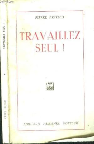 Seller image for Travaillez seul ! for sale by Le-Livre