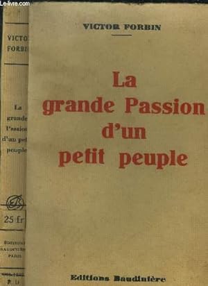 Bild des Verkufers fr La grande passion d'un petit peuple zum Verkauf von Le-Livre