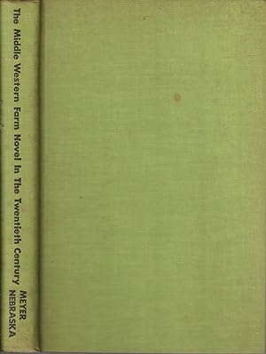 Image du vendeur pour The Middle Western Farm Novel In The Twentieth Century mis en vente par Jonathan Grobe Books