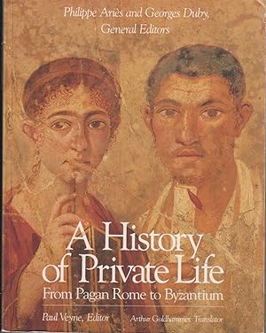 Bild des Verkufers fr A History Of Private Life From Pagan Rome To Byzantium zum Verkauf von Jonathan Grobe Books
