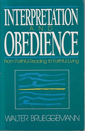 Seller image for Interpretation And Obedience: From Faithful Reading To Faithful Living for sale by Jonathan Grobe Books