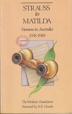 Image du vendeur pour Strauss To Matilda: Viennese In Australia, 1938-1988 mis en vente par Jonathan Grobe Books