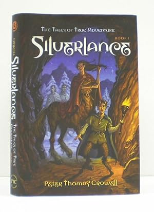 Imagen del vendedor de Silverlance: The Tales of True Adventure Book I a la venta por Banjo Booksellers, IOBA