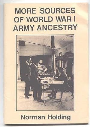 Bild des Verkufers fr MORE SOURCES OF WORLD WAR I ARMY ANCESTRY. zum Verkauf von Capricorn Books