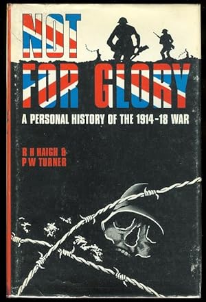 Imagen del vendedor de NOT FOR GLORY. A PERSONAL HISTORY OF THE 1914-18 WAR. a la venta por Capricorn Books