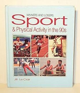 Winners and Losers: Sport and Physical Activity in the 90's