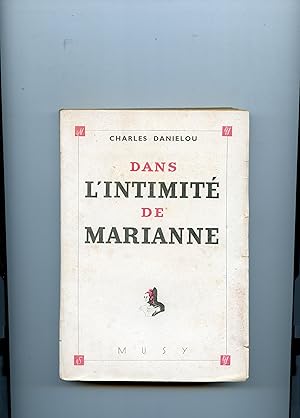 Seller image for DANS L' INTIMITE DE MARIANNE for sale by Librairie CLERC