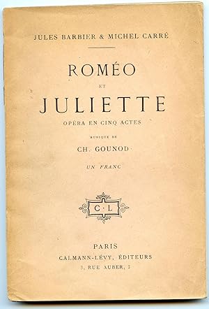 ROMÉO ET JULIETTE. Opéra en cinq actes. (Musique de Ch. Gounod).
