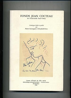 FONDS JEAN COCTEAU de l'Université Paul Valéry. Catalogue établi et publié par Pierre Caizergues ...