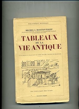 TABLEAUX DE LA VIE ANTIQUE. Avant-Propos et traduction de Robert Bouvier docteur en philosophie. ...