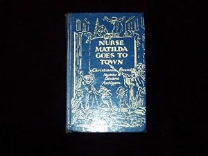 Seller image for Nurse Matilda Goes to Town for sale by Wheen O' Books