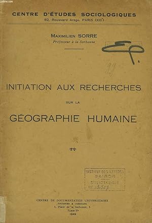 Imagen del vendedor de INITIATION AUX RECHERCHES SUR LA GEOGRAPHIE HUMAINE a la venta por Le-Livre