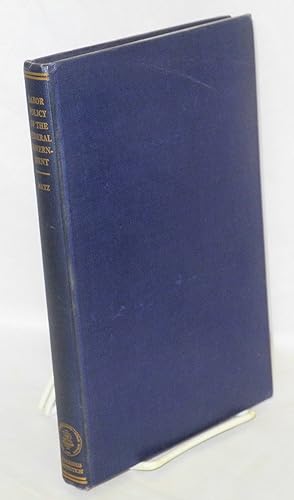 Immagine del venditore per Labor Policy of the Federal Government venduto da Bolerium Books Inc.