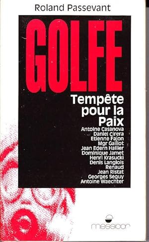 Imagen del vendedor de GOLFE - TEMPETE POUR LA PAIX. a la venta por CARIOU1