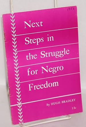 Seller image for Next steps in the struggle for Negro freedom: report delivered at the National Conference of the Communist Party for sale by Bolerium Books Inc.