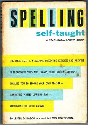Seller image for Spelling Self-Taught: A Teaching-Machine Book. for sale by SEVERNBOOKS