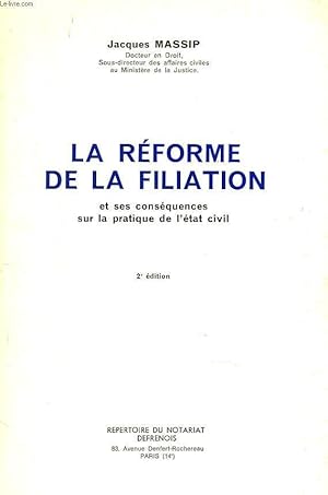 Bild des Verkufers fr LA REFORME DE LA FILIATION ET SES CONSEQUENCE SUR LA PRATIQUE DE L'ETATCIVIL. zum Verkauf von Le-Livre