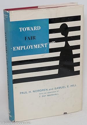 Toward fair employment. With the assistance of F. Ray Marshall