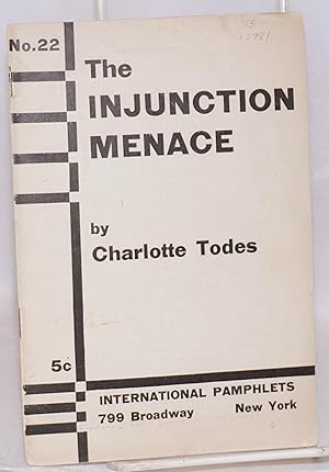 Seller image for The injunction menace for sale by Bolerium Books Inc.