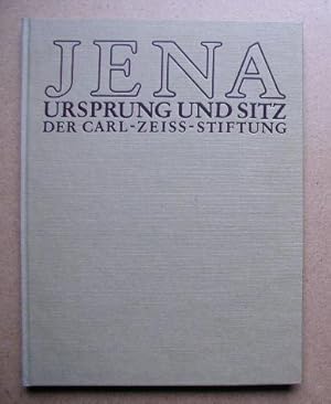 Jena. Ursprung und Sitz der Carl-Zeiss-Stiftung.