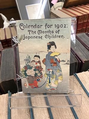 THE MONTHS OF JAPANESE CHILDREN. Calendar for 1902