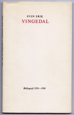 Bild des Verkufers fr Bibliografi 1924-1966. [=Omslagstitel.] Sven Erik Vingedal sextio r 4.12.1966. zum Verkauf von Hatt Rare Books ILAB & CINOA