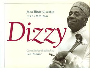Seller image for Dizzy - John Birks Gillespie in His 75th Year for sale by Horsham Rare Books