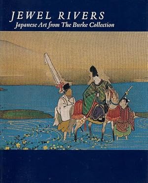 Bild des Verkufers fr Jewel Rivers: Japanese Art from the Burke Collection zum Verkauf von LEFT COAST BOOKS