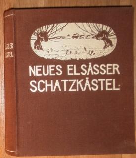 Imagen del vendedor de Neues Elssser Schatzkstel. Eine Sammlung elsssischer Dialektgedichte aus Vergangenheit und Gegenwart. a la venta por Antiquariat Johann Forster