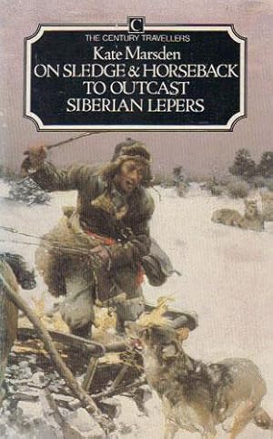 Imagen del vendedor de ON SLEDGE & HORSEBACK TO OUTCAST SIBERIAN LEPERS. a la venta por Black Stump Books And Collectables