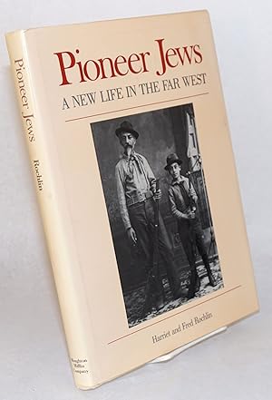 Bild des Verkufers fr Pioneer Jews: a new life in the Far West zum Verkauf von Bolerium Books Inc.