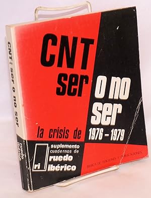 Imagen del vendedor de CNT: ser o no ser, la crisis de 1976-1976 a la venta por Bolerium Books Inc.