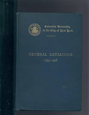 Columbia University in the City of New York General Catalogue 1754-1906.
