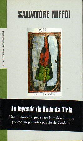 Imagen del vendedor de LA LEYENDA DE REDENTA TIRIA. 1 ed. espaola. Trad. Celia Filipetto. a la venta por angeles sancha libros