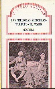 Imagen del vendedor de LAS PRECIOSAS RIDCULAS / TARTUFO / EL AVARO. Traduccin y notas preliminares de Julio Gmez de la Serna. a la venta por angeles sancha libros