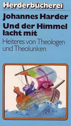 Imagen del vendedor de Und der Himmel lacht mit - Heiteres von Theologen und Theolunken a la venta por Online-Buchversand  Die Eule