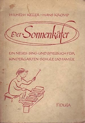 Seller image for Der Sonnenkfer - Ein neues Sing- und Spielbuch fr Kindergarten, Schule und Fam for sale by Online-Buchversand  Die Eule