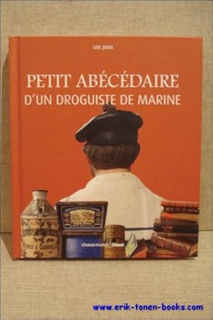 Bild des Verkufers fr Petit abecedaire d'un droguiste de marine. zum Verkauf von BOOKSELLER  -  ERIK TONEN  BOOKS