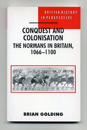 Immagine del venditore per Conquest and Colonisation: The Normans in Britain, 1066-1100 (British History in Perspective) venduto da George Longden