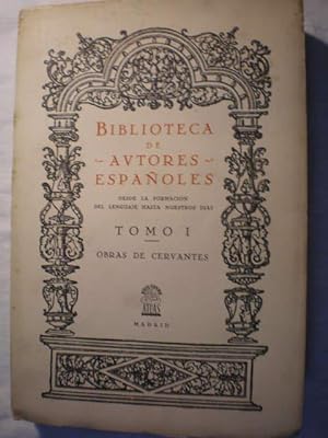 Biblioteca de Autores Españoles. Tomo I. Obras de Miguel de Cervantes Saavedra