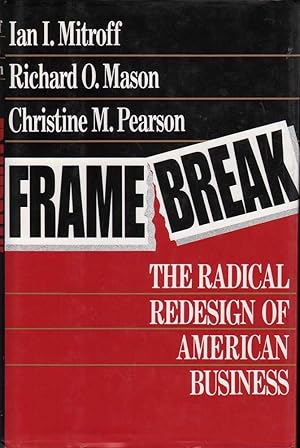 Seller image for Framebreak: The Radical Redesign of American Business for sale by Mr Pickwick's Fine Old Books