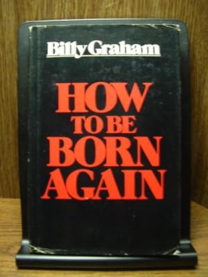 Seller image for HOW TO BE BORN AGAIN for sale by The Book Abyss
