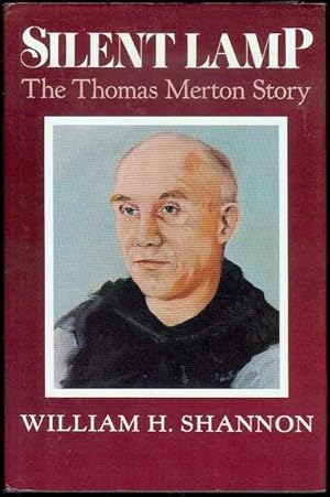 Seller image for Silent Lamp: The Thomas Merton Story for sale by Bookmarc's