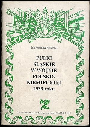 Bild des Verkufers fr Pulki slaskie w wojnie polsko-niemieckiej 1939 roku zum Verkauf von POLIART Beata Kalke